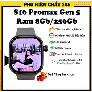  Đồng Hồ Thông Minh Lắp Sim Nghe Gọi S16 Promax Gen5 Định Vị GPS Video Call Lướt Web FB Youtube Tải App Trên CHplay 