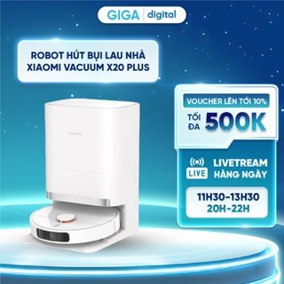 Robot hút bụi lau nhà Xiaomi Vacuum X20 Plus - Tự động giặt sạch và thổi khô khăn lau - Lực hút ấn tượng 6000Pa