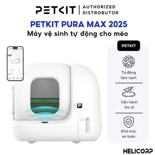 [New 2025] Máy Dọn Phân Mèo Tự Động Petkit Pura Max 2025 Chính Hãng - HeLiCorp