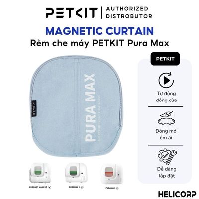 [Rèm vải] - Rèm Che Dùng Cho Máy Dọn Phân Mèo Tự Động Petkit Pura Max - HeLiCorp