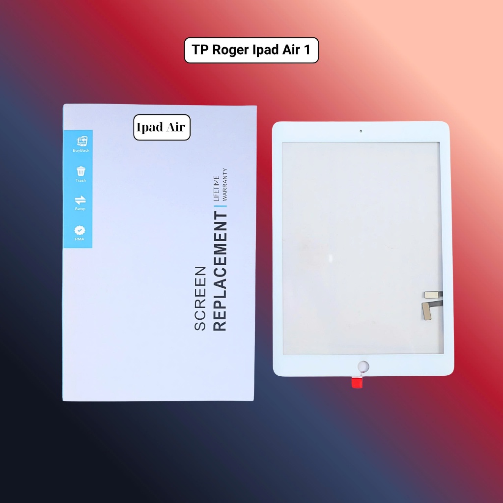 CẢM ỨNG THAY THẾ ROGER DÀNH CHO iPAd A I R 1/ I P A D 5 TRẮNG & ĐEN