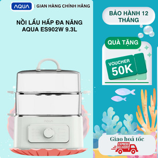 Nồi lẩu hấp đa năng AQUA ES902W 9.3L hẹn giờ đến 60 phút, 8 chế độ đa dạng công suất 1000W