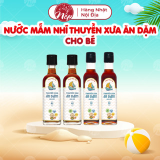 Nước Mắm Nhĩ Thuyền Xưa Ăn Dặm Cho Bé 41 Độ Đạm 65ml/250ml - nepshop1
