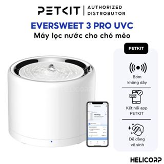 Máy Lọc Nước Cho Chó Mèo, Máy Uống Nước Petkit Eversweet Thế Hệ Thứ 7 - HeLiCorp