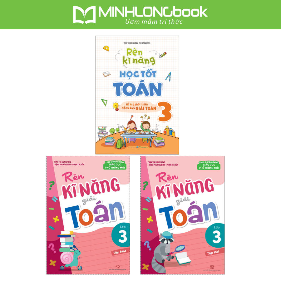 Sách: Combo 3 Cuốn Rèn Kĩ Năng Học Tốt Toán Lớp 3 + Rèn Kĩ Năng Giải Toán Lớp 3