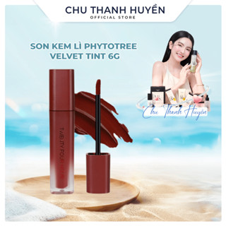 Son kem lì thuần chay Phytotree Twenty Four Hour Velvet Tint 6g siêu lì,không lộ vân môi_Chu Thanh Huyền