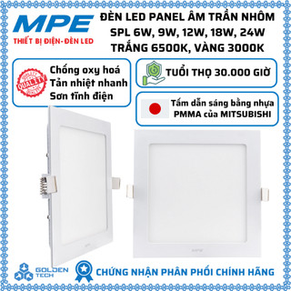  Đèn Led Panel âm trần vuông nhôm MPE SPL 6W 9W 12W 18W 24W Ánh sáng Trắng Vàng Tản nhiệt nhanh 