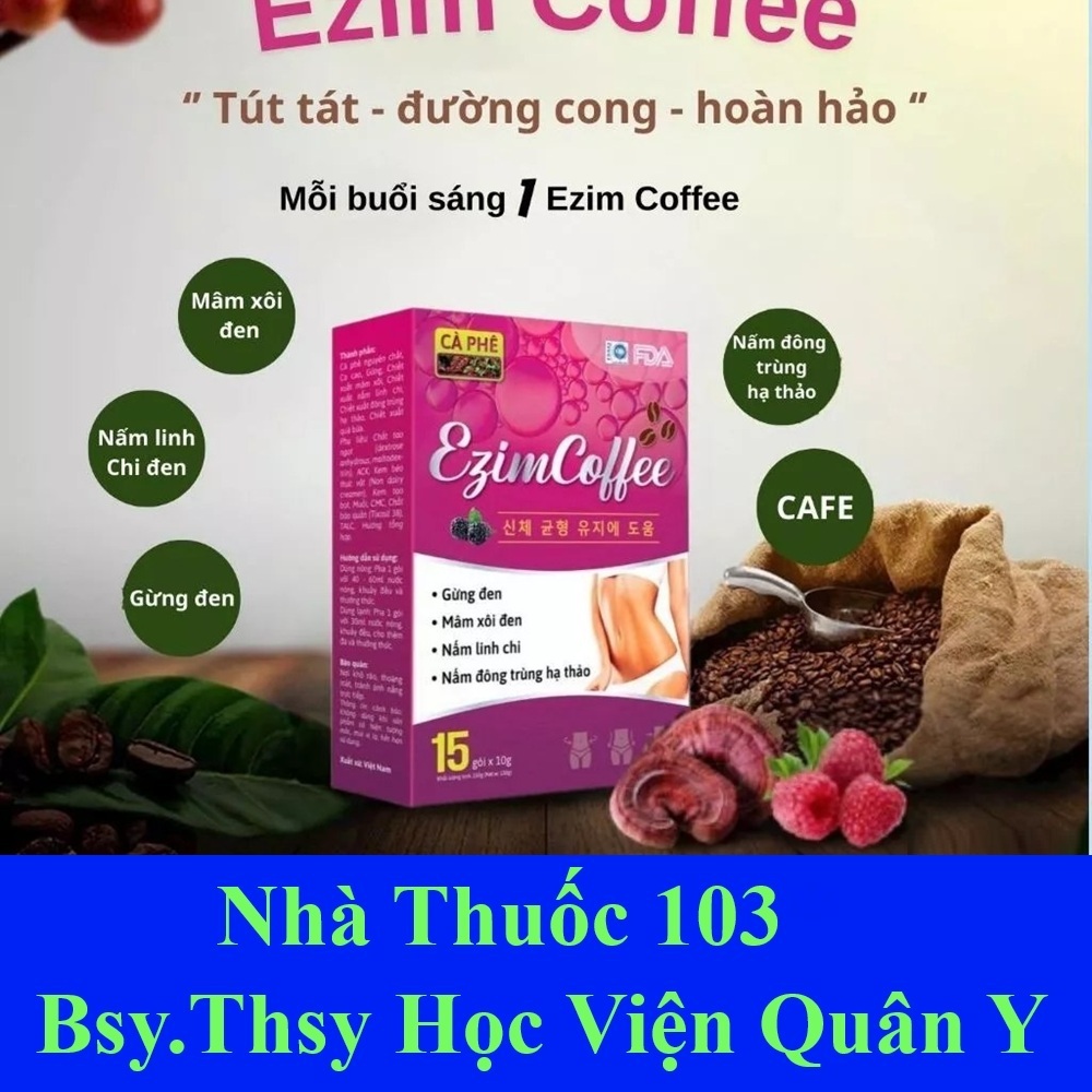 EZIM COFFEE - Cà Phê giảm cân Đông Trùng Hạ Thảo đẹp da giảm mỡ thừa ezimcoffee
