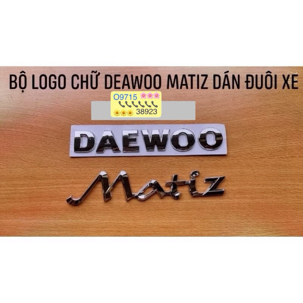 logo chữ DAEWOO MATIZ dán đuôi xe