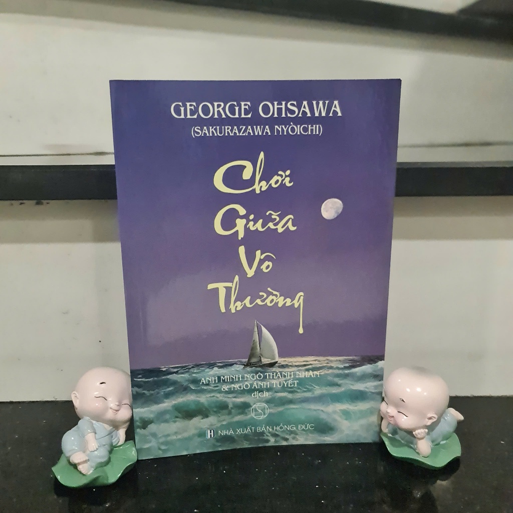 Sách Chơi Giữa Vô Thường - Tác giả George Ohsawa