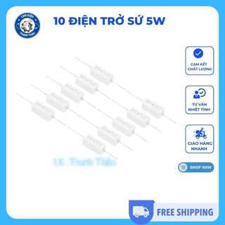 10 Điện Trở Sứ 5W, điện trở sứ có công suất lớn, hiệu suất ổn định