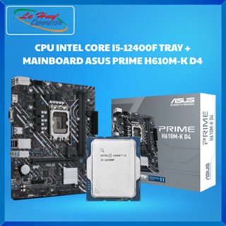 Combo CPU TRAY Intel I5-12400F/ I5-13400F + Mainboard ASUS PRIME H610M-K D4 / ASUS B760M PRIME M-K D4 - Hàng Chính Hãng