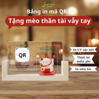 Bảng mica in qr theo yêu cầu, mã qr để bàn mèo thần tài vẫy tay, in mã qr ngân hàng chất liệu mica bền đẹp, in siêu tốc