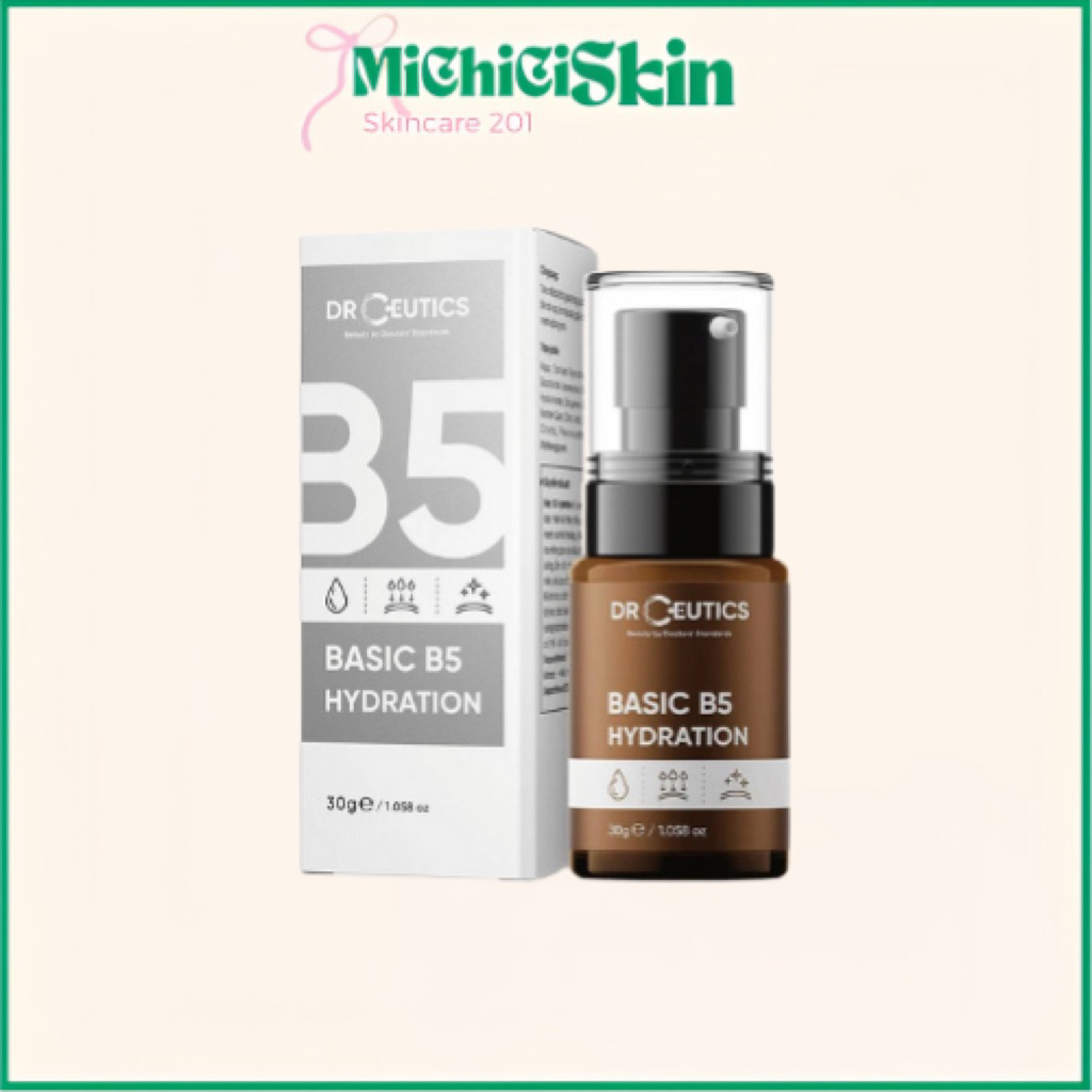 [MICHICI Skin] Serum B5 DrCeutics Basic Tinh chất B5 Hydration Tăng Cường Độ Ẩm Và Phục Hồi Da 30g
