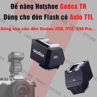 Đế nâng đèn Flash Godox TR dùng cho đèn có Auto TTL như Godox iT20, iT22, iT30 Pro,... Đế nâng chân HotShoe Riser