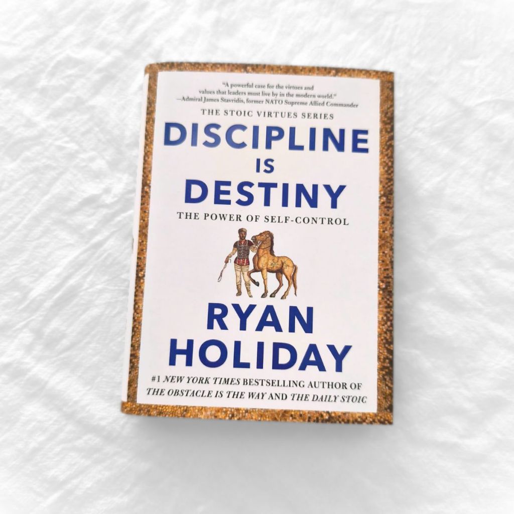 Sách - Discipline Is Destiny by Ryan Holiday - The Stoic Virtues Series ( Khu Vườn Sách )