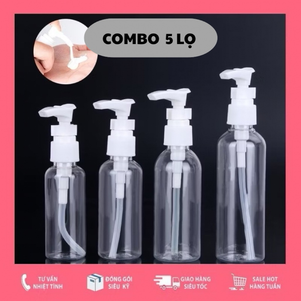 [COMBO 5 LỌ] 15ml - 250ml Lọ chiết mỹ phẩm nhựa PET có vòi nhấn chai triết sửa sữa rửa mặt dầu gội sửa tắm nước rửa tay