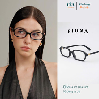 Kính Râm/Lắp Cận LÉAGLASSES kính FIONA nhựa cứng cao cấp Âu Mỹ chống tia UV400 và ASX