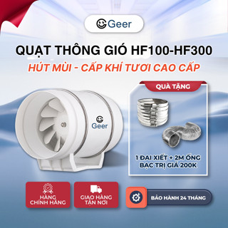 Quạt thông gió hút mùi GEER HF100–HF300 chính hãng | Quạt hút khói bếp, hút gió mạnh, tiết kiệm điện, an toàn