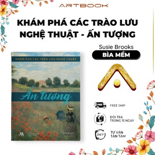Sách Khám phá các trào lưu nghệ thuật - Ấn Tượng | Nhà Xuất Bản Thế Giới | ARTBOOK
