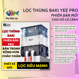  Bộ lọc thùng Baki Yee PRO Phiên Bản MỚI cho hồ cá cảnh chậu cá cảnh  không bao gồm máy bơm và vật liệu lọc  