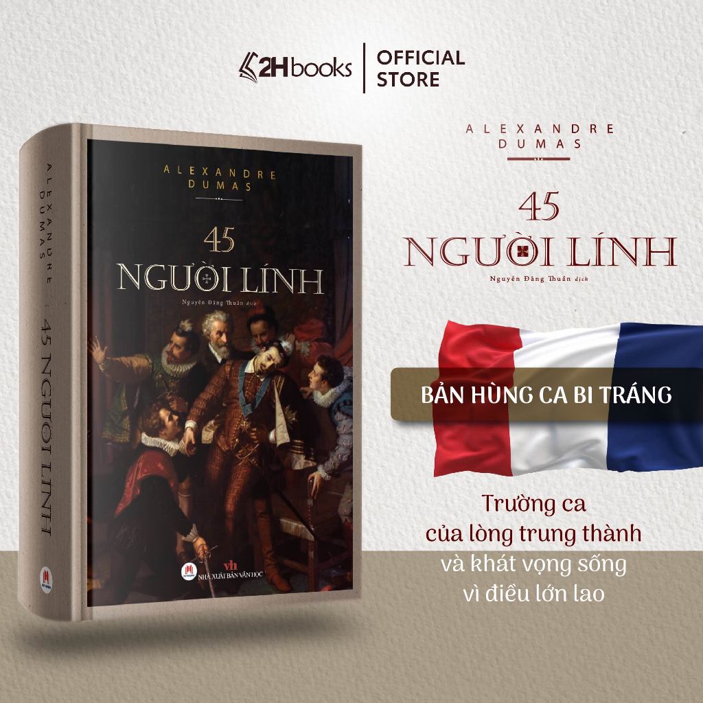Sách 45 Người Lính, Tiểu thuyết Alexandre Dumas - 2HBooks HCM  - HHB