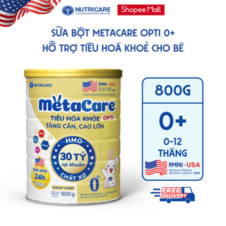 Sữa Bột METACARE OPTI 0+ Nutricare Tiêu Hoá Khoẻ Tăng Cân Cao Lớn Tăng Cường Đề Kháng Vị Thanh Nhạt Bé 0-12 Tháng