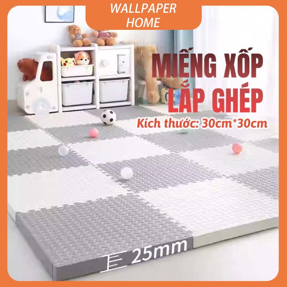 10 Miếng Thảm Xốp EVA 30x30cm Dày 2.5cm Chống Trượt, Không Thấm Nước An Toàn Cho Bé