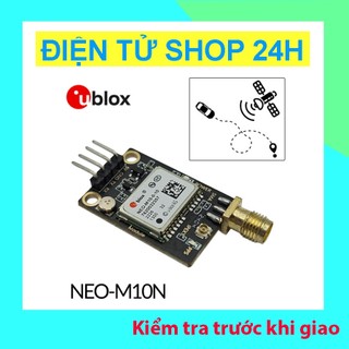 Module Định Vị GPS U-Blox NEO-M10 – Hỗ Trợ BD, Galileo, GLONASS, GPS, QZSS