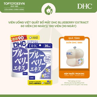  Viên uống việt quất bổ mắt DHC Blueberry Extract giảm nhức mỏi mắt tăng cường thị lực 60 viên  30 ngày   180 viên  90 n 