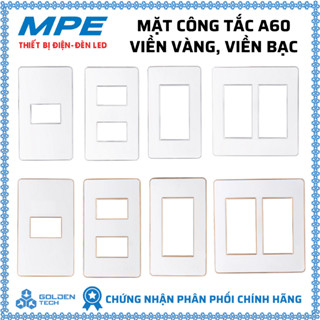  Mặt công tắc ổ cắm viền vàng viền bạc MPE cao cấp  dùng hạt ổ cắm công tắc rời MPE hoặc panasonic  