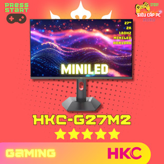 Màn hình HKC G27M2 27 inch 2K QD Mini LED 180Hz HDR1000 Fast IPS chuyên game và đồ họa