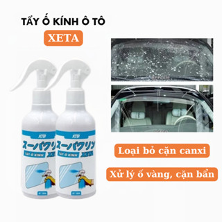  Tẩy Ố Kính Ô Tô XETA 300ML Tẩy Sạch Cặn Mốc Váng Dầu Tẩy Cặn Canxi Kính Lái & Các Vết Bẩn Cứng Đầu 