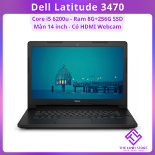 Laptop Dell Latitude 3470 màn 14 inch - Core i5 6200u Ram 8G 256G SSD