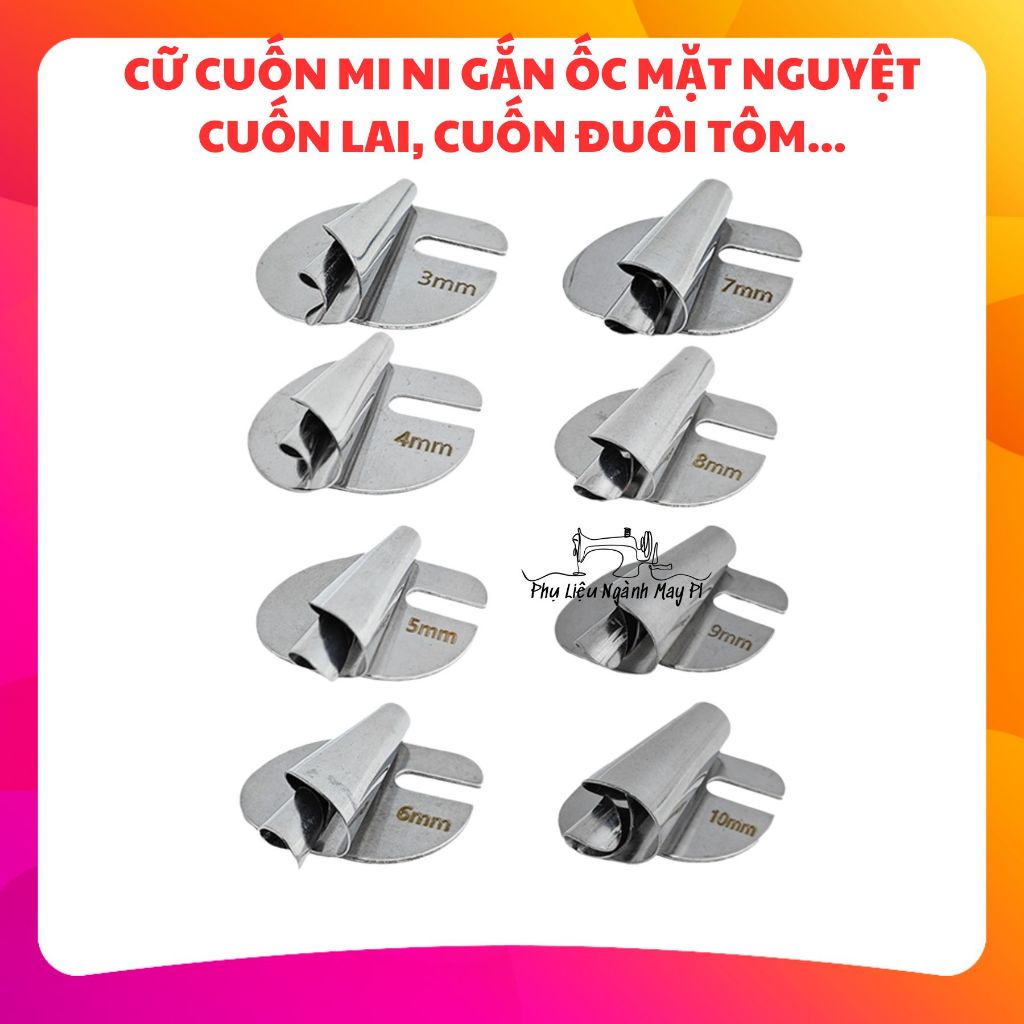 Cử cuốn gấu, cử cuốn lai, cử cuốn tà, cữ viền mi ni đủ size gắn mặt nguyệt máy may