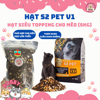   tách lẻ 1kg Hạt mèo S2PET V1 Đạm 32% mix thịt đông khô kích thích thèm ăn dinh dưỡng toàn diện 