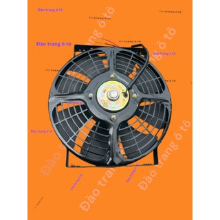 Quạt dàn nóng 26cm dùng tản nhiệt xe ô tô chế làm mát ca bin thay thế cho quạt điều hoà xe 12v 24v