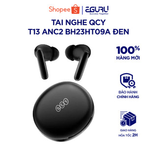  Tai Nghe  QCY T13 ANC2 BH23HT09A - Bảo Hành Chính Hãng 