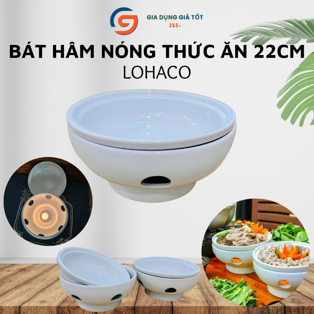 Bát sứ giữ nhiệt 22cm LOHACO - bát nến hâm nóng lẩu, súp, canh, món hầm cho gia đình, nhà hàng