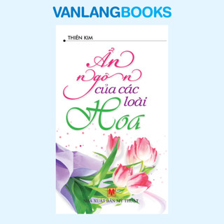Sách - Ẩn Ngôn Của Các Loài Hoa (TL Văn Lang)
