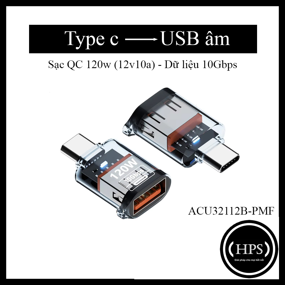Đầu chuyển Type c ra USB âm sạc 120w (12v10a), dữ liệu 10Gbps vỏ nhựa trong suốt - HPS