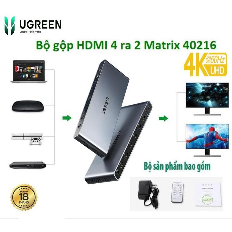Bộ chuyển mạch HDMI Matrix 4 to 2 Ugreen 40216 CM288 FJGEAR 4 X 2 Cao Cấp 4k@60Hz