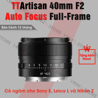  Ống kính TTArtisan 40mm F2 Auto Focus for Full-Frame - lens chân dung xóa phông cho các ngàm Sony E Leica L và Nikon Z 
