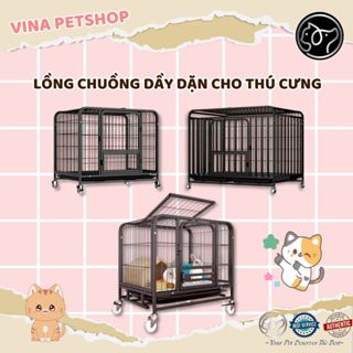 Lồng Chuồng Dày Dặn Cho Thú Cưng, Lồng Chuồng Cho Chó Mèo Có Bánh Xe VINA PETSHOP