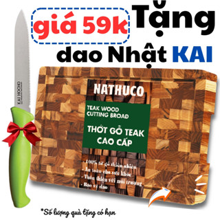 Thớt gỗ teak tự nhiên không sơn, thớt kháng khuẩn chống mốc, thái đồ chín có hố chứa nước nathuco chính hãng