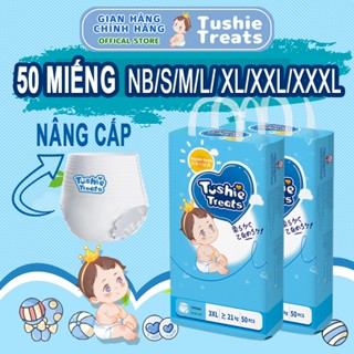 【50Miếng TÃ BỈM/QUẦN Tushie Treats bỉm em bé Công nghệ Nhật bản ôm sát thấm 700ml hút thông thoáng NB/S/M/L/XL/XXL/XXXL