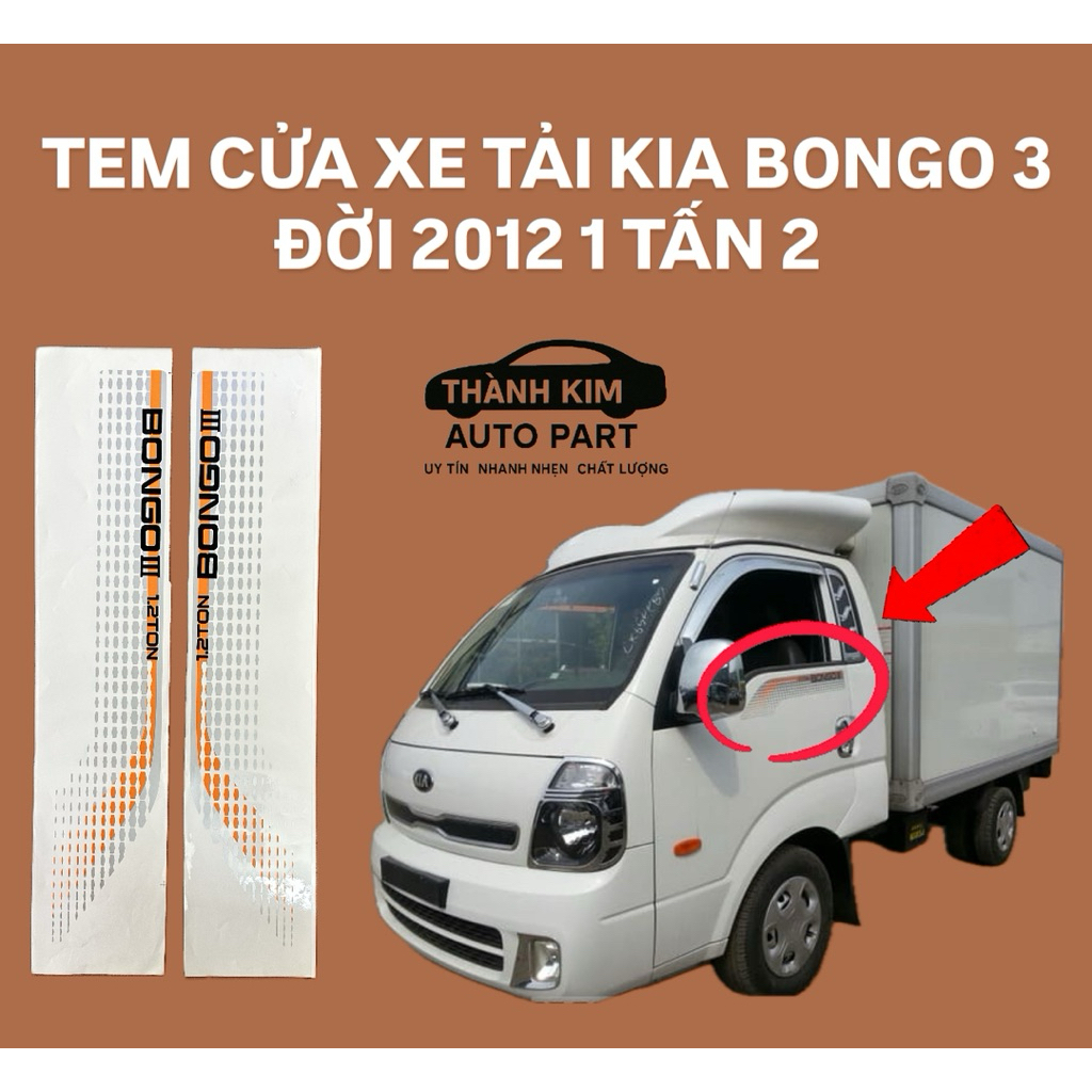 TEM CỬA XE TẢI KIA BONGO 3 ĐỜI 2012