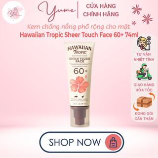  Kem Chống Nắng Quang Phổ Rộng Cho Da Mặt Hawaiian Tropic Sheer Touch SPF 60+ 