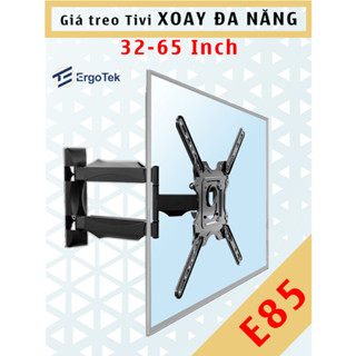 E85 Giá treo tivi xoay đa năng - Ergotek - [32 Inch - 65 Inch] - Khung treo xoay - [Cao cấp hơn P4]