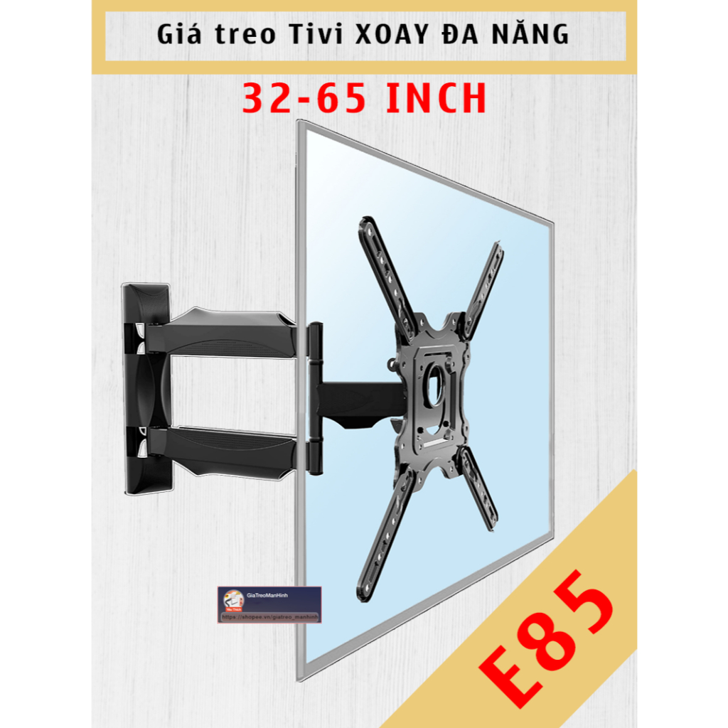 E85 Giá treo tivi xoay đa năng - Ergotek - [32 Inch - 65 Inch] - Khung treo xoay - [Cao cấp hơn P4]